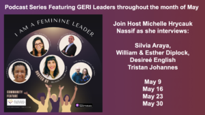 I am a feminine leader podcast series with GERI leaders